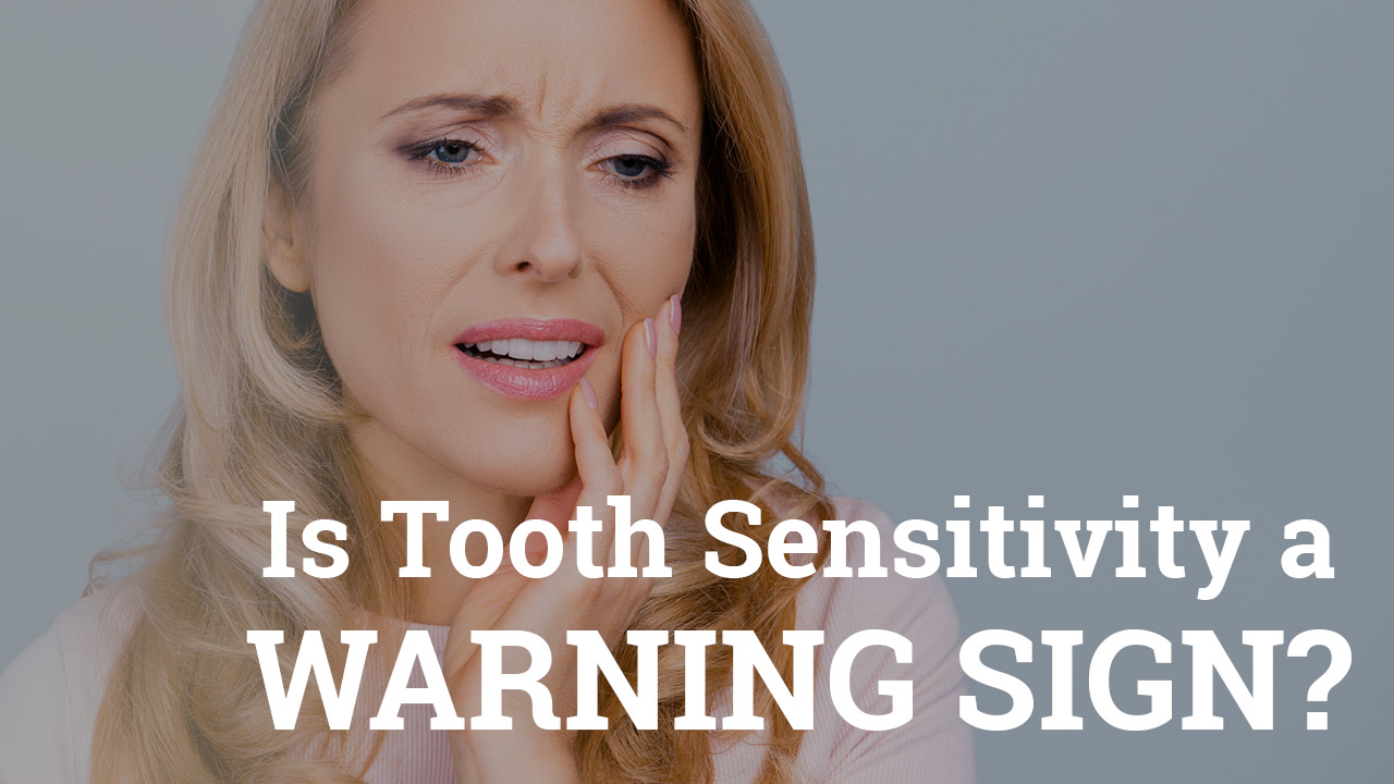 Is Tooth Sensitivity a Warning Sign?